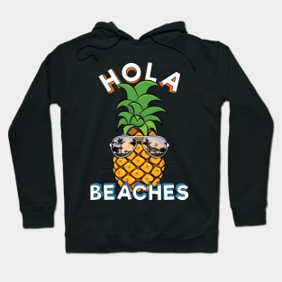 Pineapple Sunglasses Hola Beaches Funny Beach Vacation Hoodie